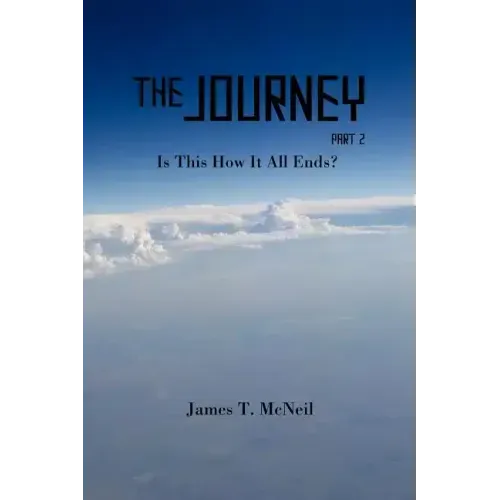 The Journey Part 2: Is This How It All Ends?