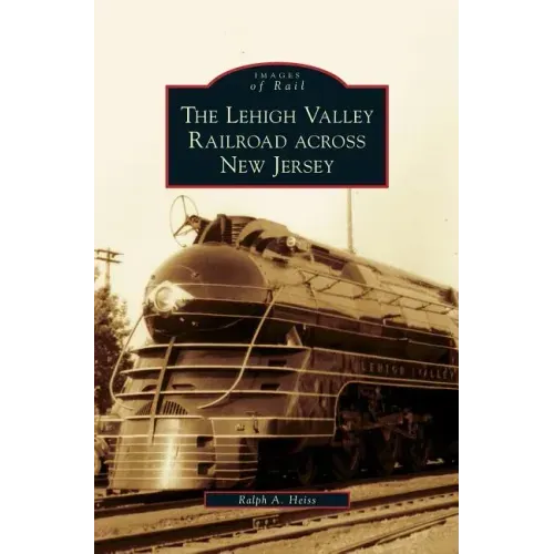 Lehigh Valley Railroad Across New Jersey