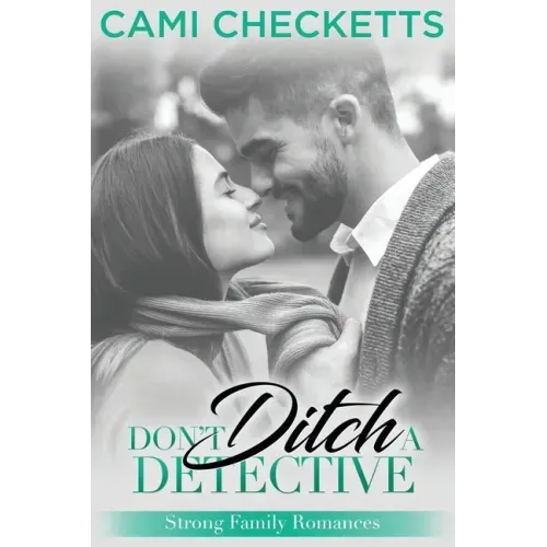 Don't Ditch a Detective: Strong Family Romance