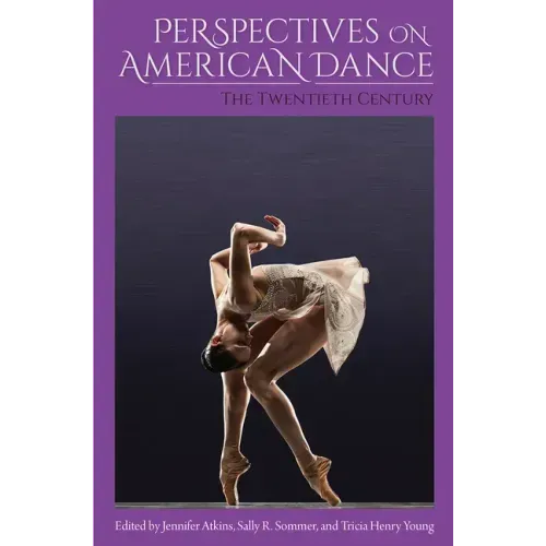 Perspectives on American Dance: The Twentieth Century