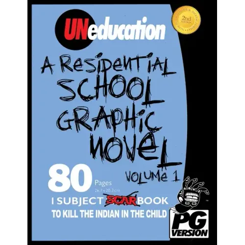 UNeducation, Vol 1: A Residential School Graphic Novel (PG)