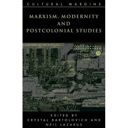 Marxism, Modernity and Postcolonial Studies