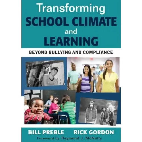 Transforming School Climate and Learning: Beyond Bullying and Compliance