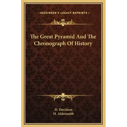 The Great Pyramid And The Chronograph Of History