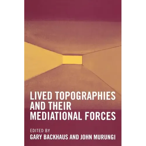 Lived Topographies: and their Mediational Forces