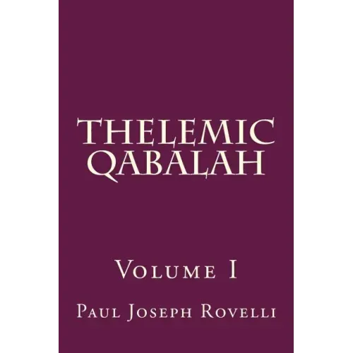 Thelemic Qabalah: Volume I - Paperback