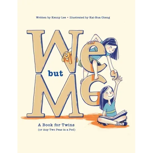 We, but Me: A Book for Twins (or Any Two Peas in a Pod)
