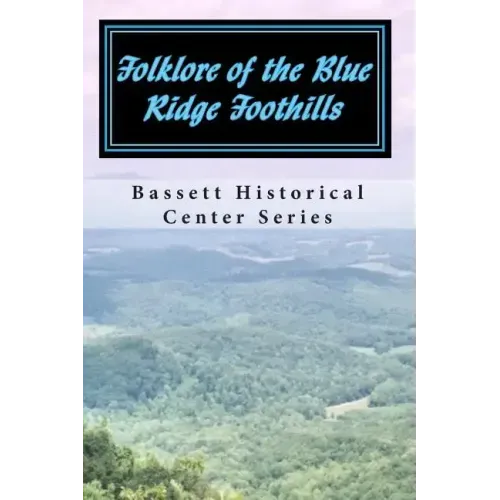 Folklore of the Blue Ridge Foothills