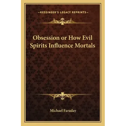 Obsession or How Evil Spirits Influence Mortals