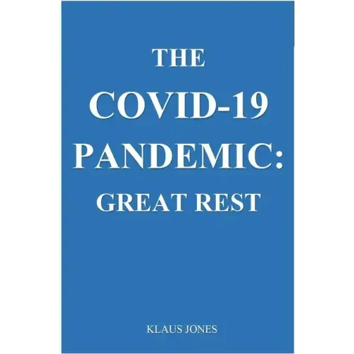 The Covid-19 Pandemic: . Great Rest