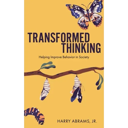 Transformed Thinking: Helping Improve Behavior in Society