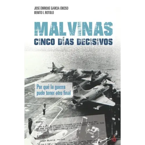 Malvinas: cinco días decisivos