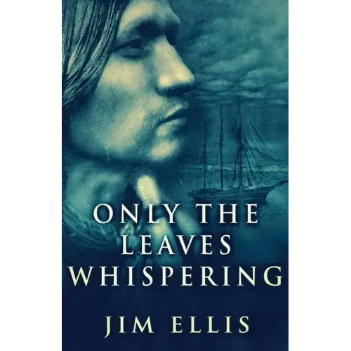 Only The Leaves Whispering