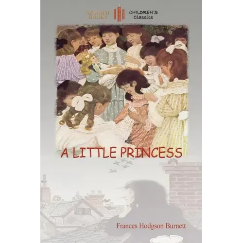 A Little Princess: with Ethel Franklin Betts' original images (Aziloth Books)