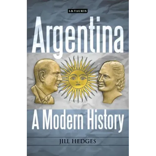 Argentina: A Modern History
