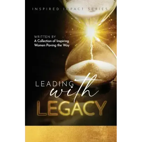 Leading With Legacy