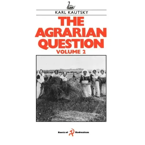 The Agrarian Question, Volume 2