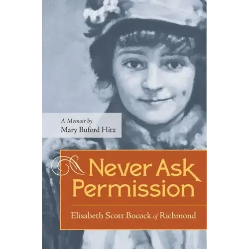 Never Ask Permission: Elisabeth Scott Bocock of Richmond