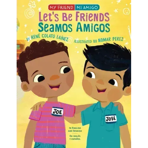 Let's Be Friends / Seamos Amigos: In English and Spanish / En Ingles Y Español