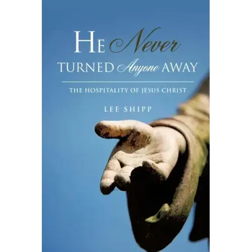 He Never Turned Anyone Away