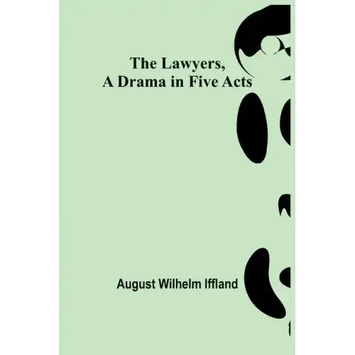 The Lawyers, A Drama in Five Acts