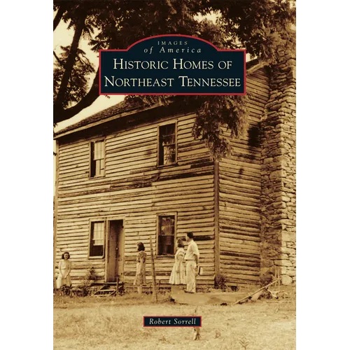 Historic Homes of Northeast Tennessee