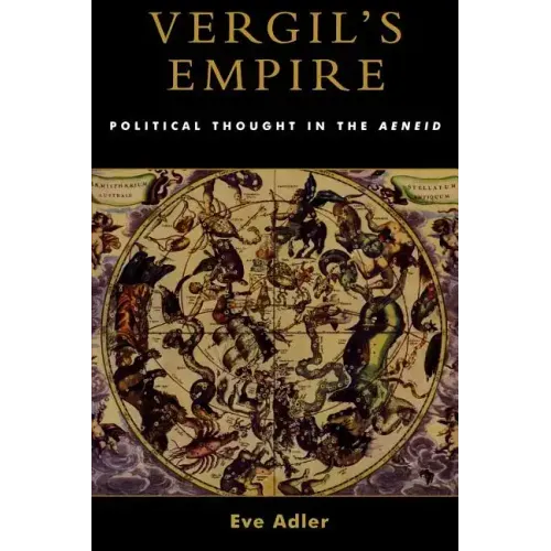 Vergil's Empire: Political Thought in the Aeneid