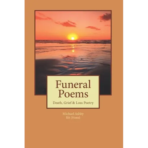 Funeral Poems: Death, Grief & Loss Poetry
