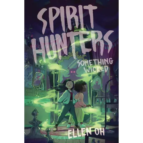 Spirit Hunters #3: Something Wicked