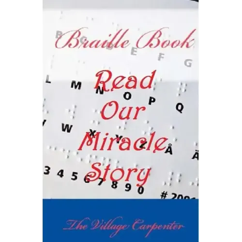 Braille Book: Read our Miracle Story