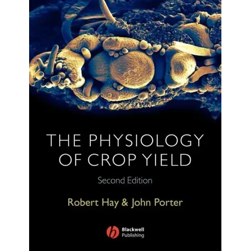 Physiology of Crop Yield 2e