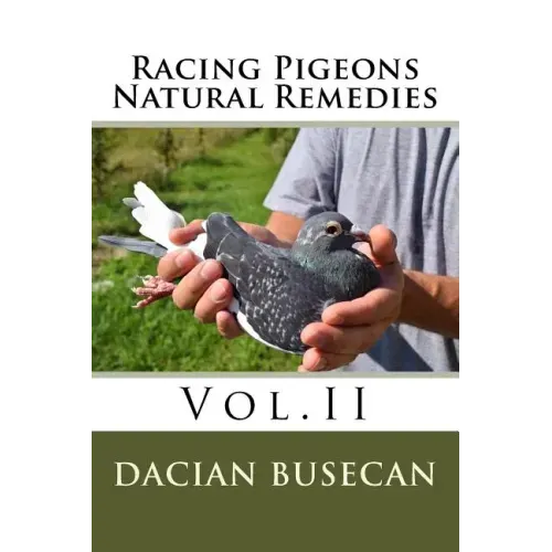 Racing Pigeons Natural Remedies Vol.II
