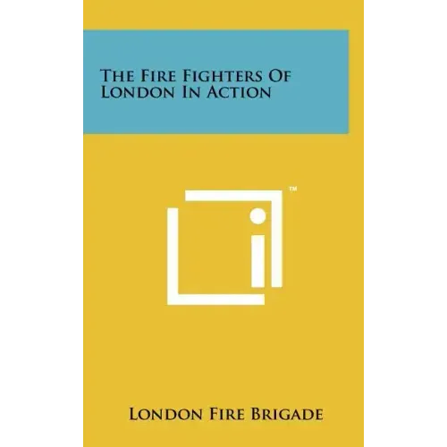 The Fire Fighters Of London In Action
