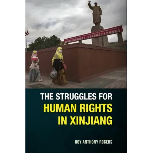 The Struggles for Human Rights in Xinjiang