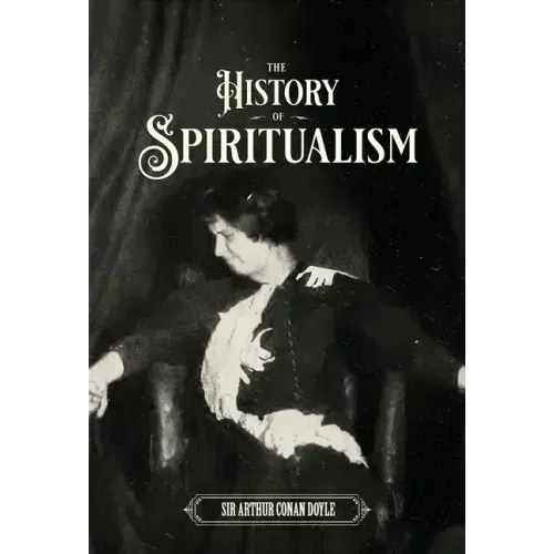 The History of Spiritualism (Vols. 1 and 2)