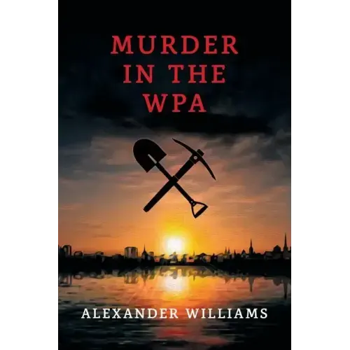 Murder in the WPA: (A Golden-Age Mystery Reprint)