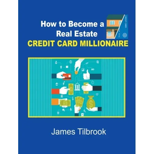 How to Become a Real Estate Credit Card Millionaire