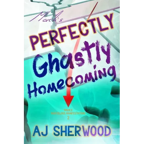 Mack's Perfectly Ghastly Homecoming