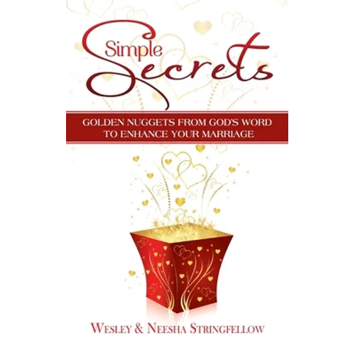 Simple Secrets: Golden Nuggets from God's Word to Enhance Your Marriage
