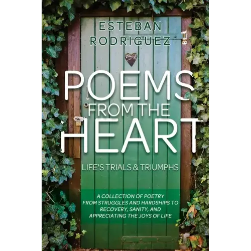 Poems from the Heart: Life's Trials and Triumphs