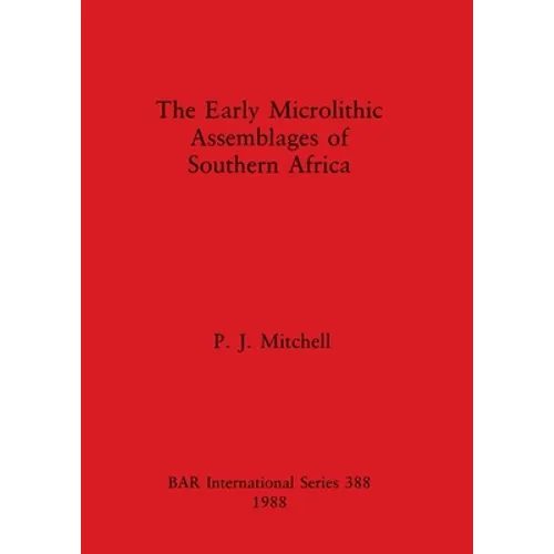 The Early Microlithic Assemblages in Soutern Africa
