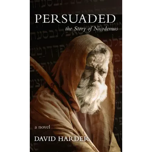Persuaded: The Story of Nicodemus, a Novel