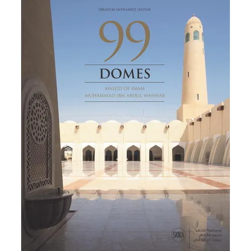 99 Domes: Masjid of Imam Muhammad Ibn Abdul Wahhab