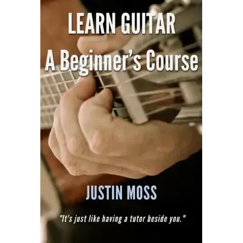 Learn Guitar: A Beginner's Course