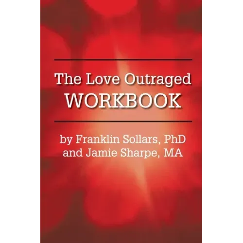 The Love Outraged Workbook