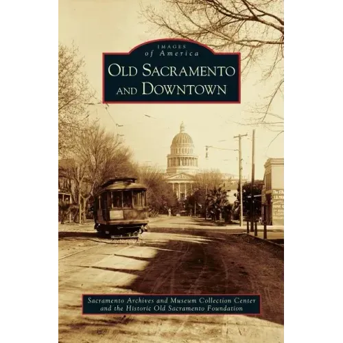 Old Sacramento and Downtown