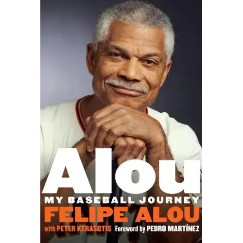 Alou: My Baseball Journey