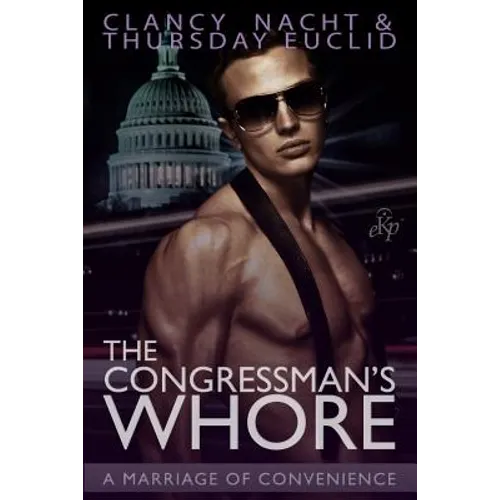 The Congressman's Whore: A Marriage of Convenience