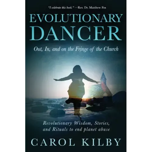 Evolutionary Dancer: Out, In, and On the Fringe of the Church