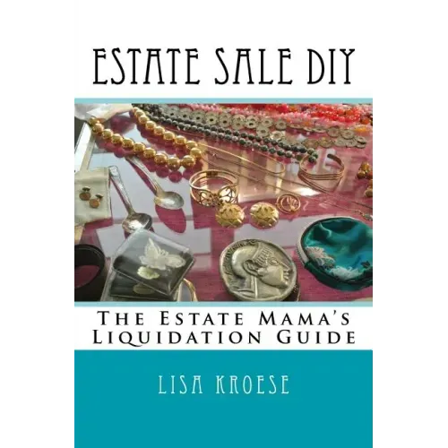 Estate Sale DIY: The Estate Mama's Liquidation Guide